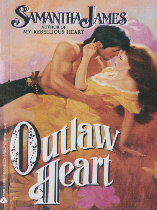 Title details for Outlaw Heart by Samantha James - Available